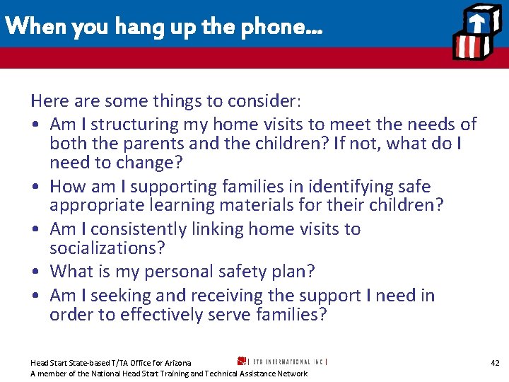 When you hang up the phone… Here are some things to consider: • Am