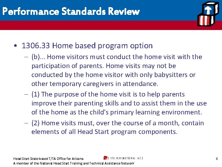 Performance Standards Review • 1306. 33 Home based program option – (b). . .