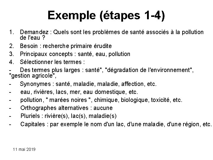 Exemple (étapes 1 -4) 1. Demandez : Quels sont les problèmes de santé associés