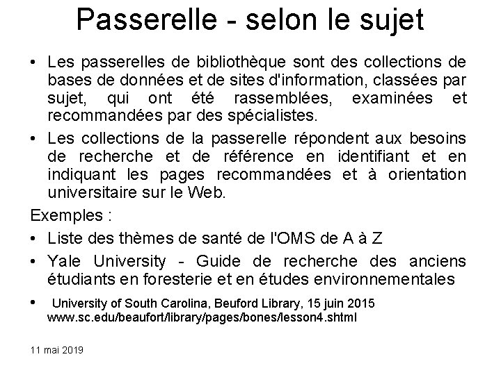 Passerelle - selon le sujet • Les passerelles de bibliothèque sont des collections de