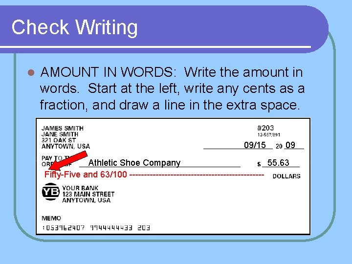 Check Writing l AMOUNT IN WORDS: Write the amount in words. Start at the
