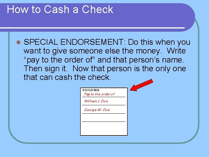 How to Cash a Check l SPECIAL ENDORSEMENT: Do this when you want to
