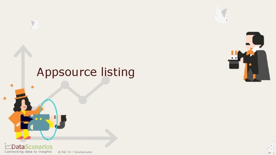 Appsource listing © Feb '18 – Data. Scenarios Appsource listing © Feb '18 – Data. Scenarios
