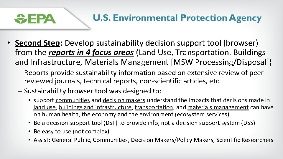  • Second Step: Develop sustainability decision support tool (browser) from the reports in