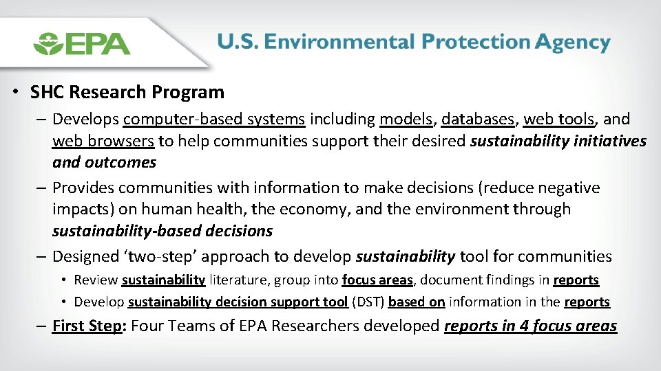  • SHC Research Program – Develops computer-based systems including models, databases, web tools,