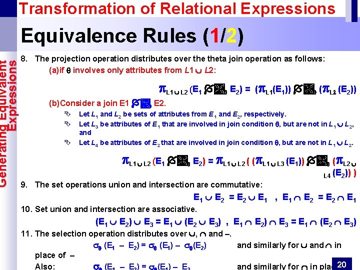 Generating Equivalent Expressions Transformation of Relational Expressions Equivalence Rules (1/2) 8. The projection operation