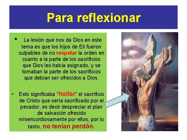 Para reflexionar • La lesión que nos da Dios en este tema es que