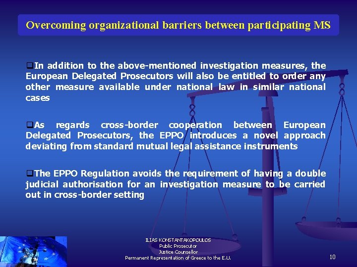 Overcoming organizational barriers between participating MS q. In addition to the above-mentioned investigation measures,