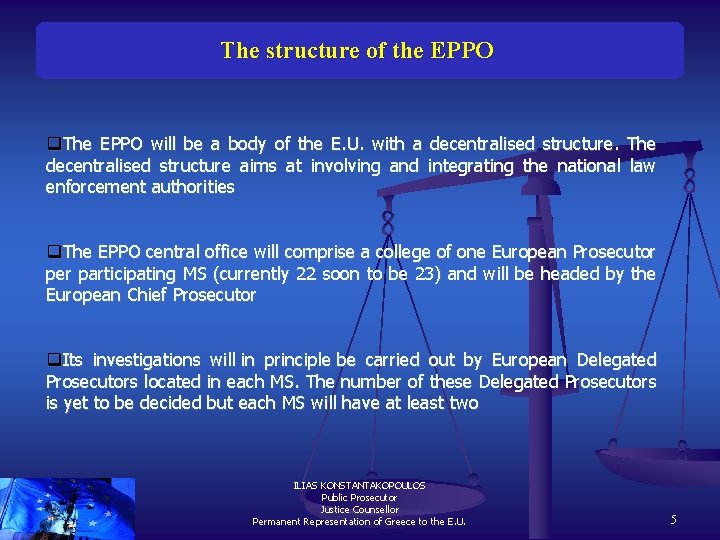 The structure of the EPPO q. The EPPO will be a body of the
