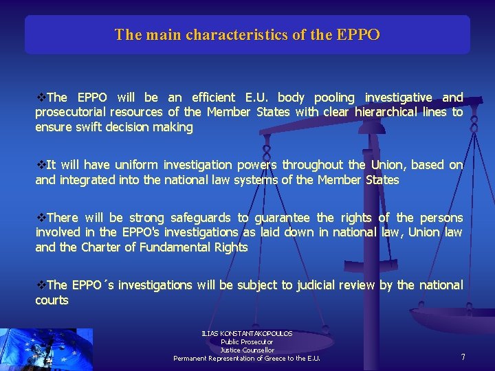 The main characteristics of the EPPO v. The EPPO will be an efficient E.