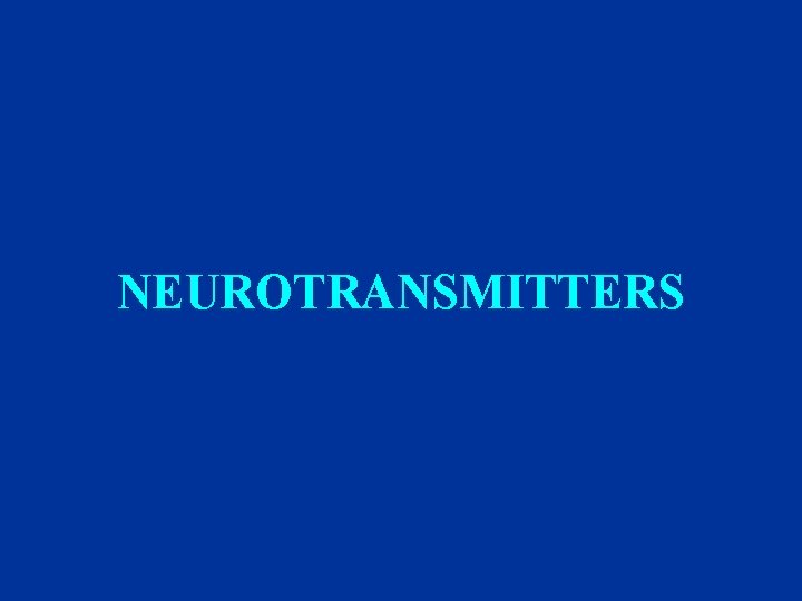 NEUROTRANSMITTERS 