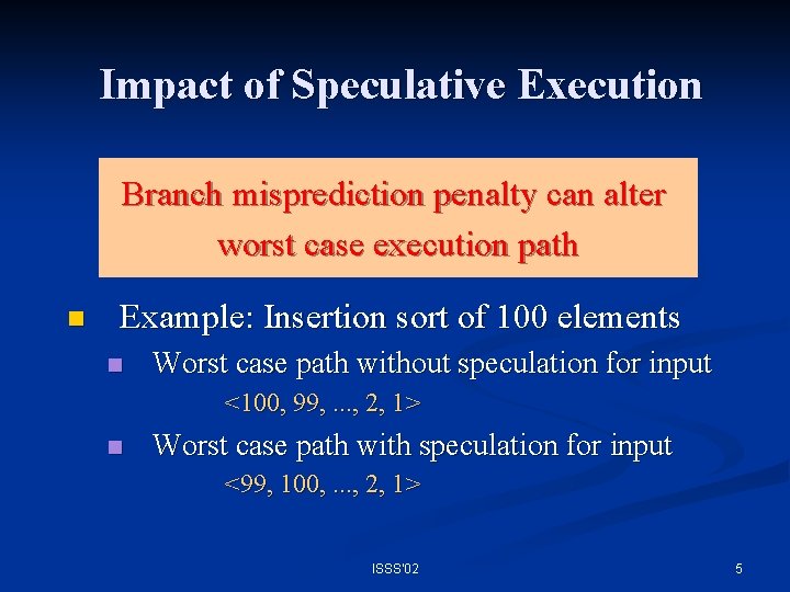 Impact of Speculative Execution Branch misprediction penalty can alter worst case execution path n