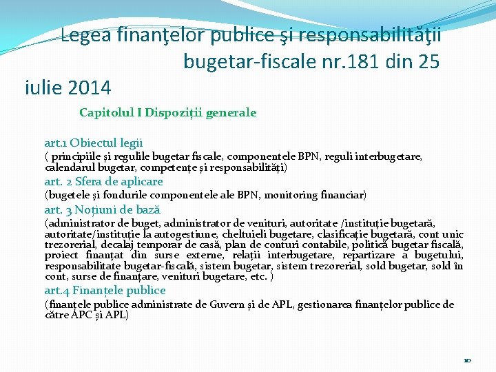 Legea finanţelor publice şi responsabilităţii bugetar-fiscale nr. 181 din 25 iulie 2014 Capitolul I