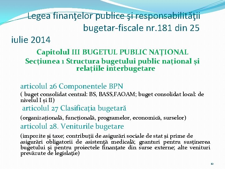 Legea finanţelor publice şi responsabilităţii bugetar-fiscale nr. 181 din 25 iulie 2014 Capitolul III