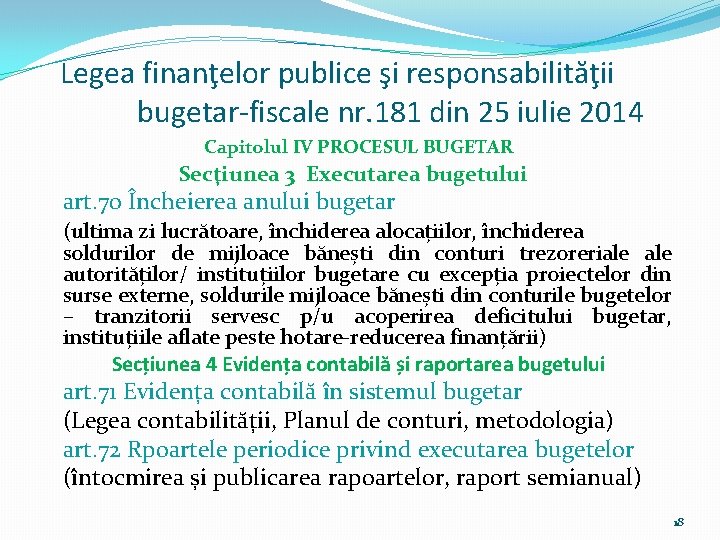 Legea finanţelor publice şi responsabilităţii bugetar-fiscale nr. 181 din 25 iulie 2014 Capitolul IV