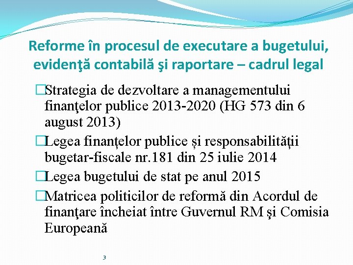 Reforme în procesul de executare a bugetului, evidenţă contabilă şi raportare – cadrul legal