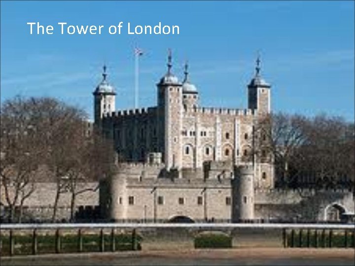 The Tower of London 