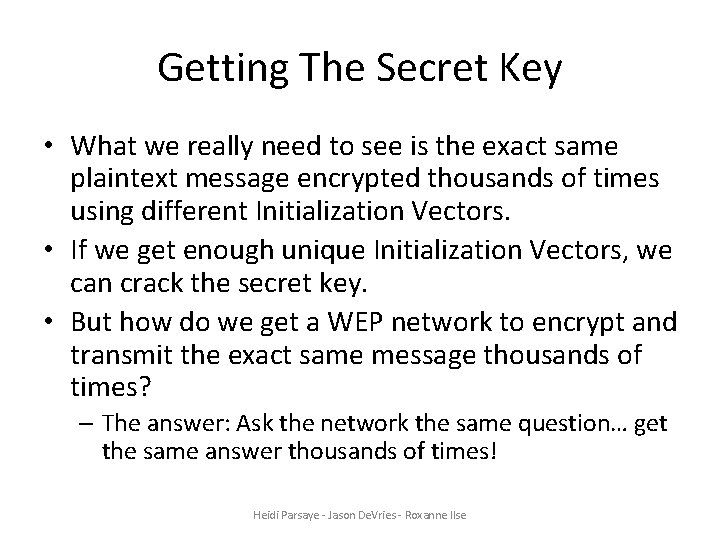Getting The Secret Key • What we really need to see is the exact