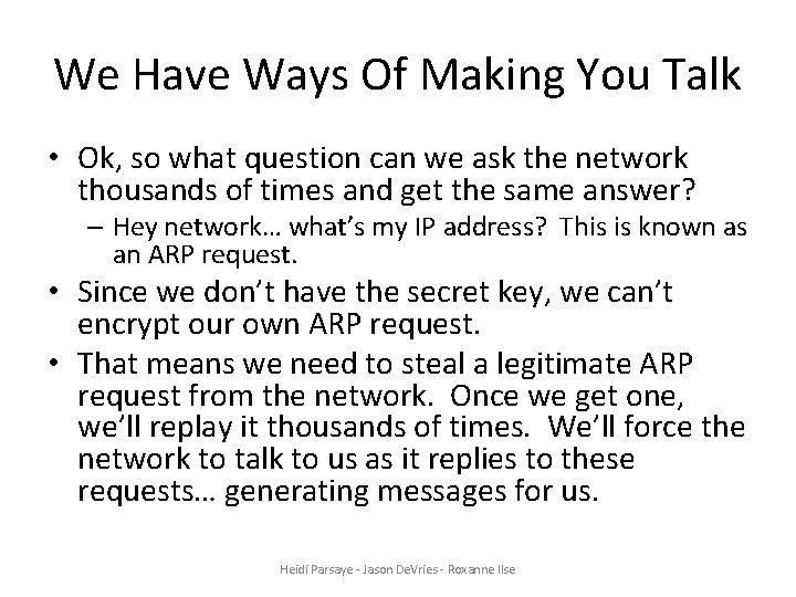 We Have Ways Of Making You Talk • Ok, so what question can we