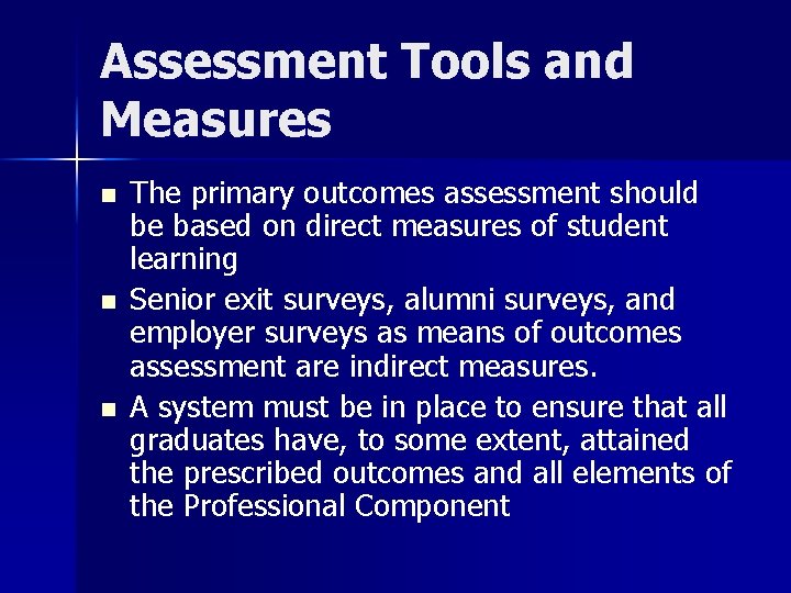 Assessment Tools and Measures n n n The primary outcomes assessment should be based
