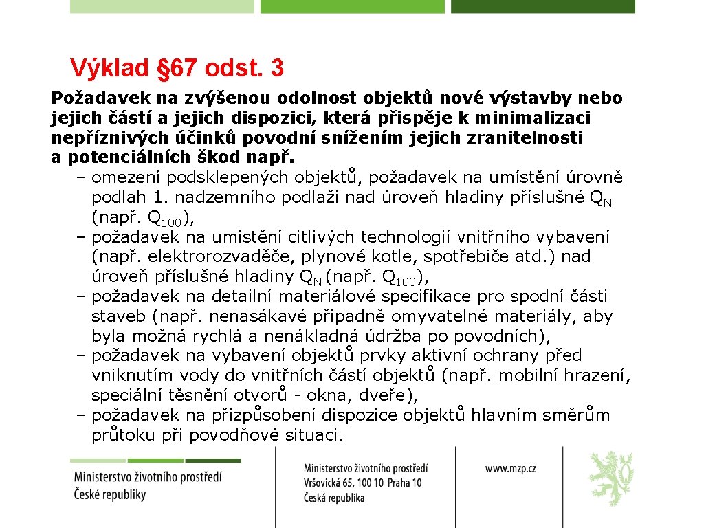 Výklad § 67 odst. 3 Požadavek na zvýšenou odolnost objektů nové výstavby nebo jejich