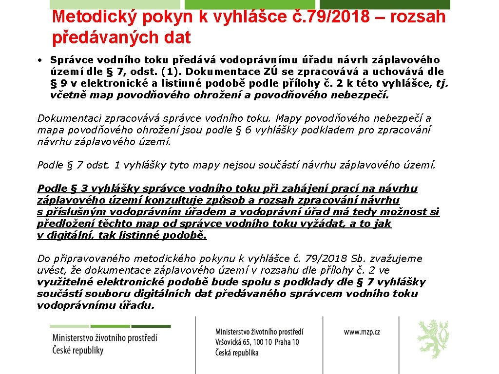 Metodický pokyn k vyhlášce č. 79/2018 – rozsah předávaných dat • Správce vodního toku