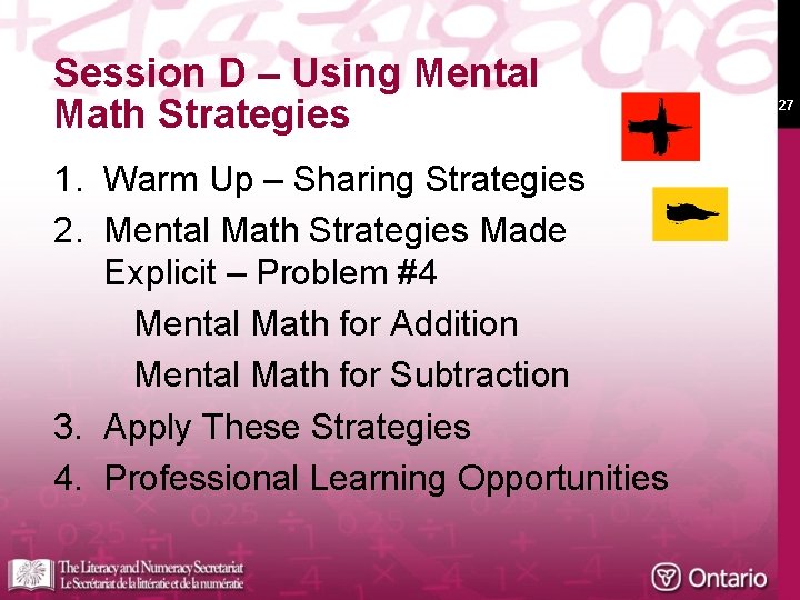 Session D – Using Mental Math Strategies 1. Warm Up – Sharing Strategies 2.