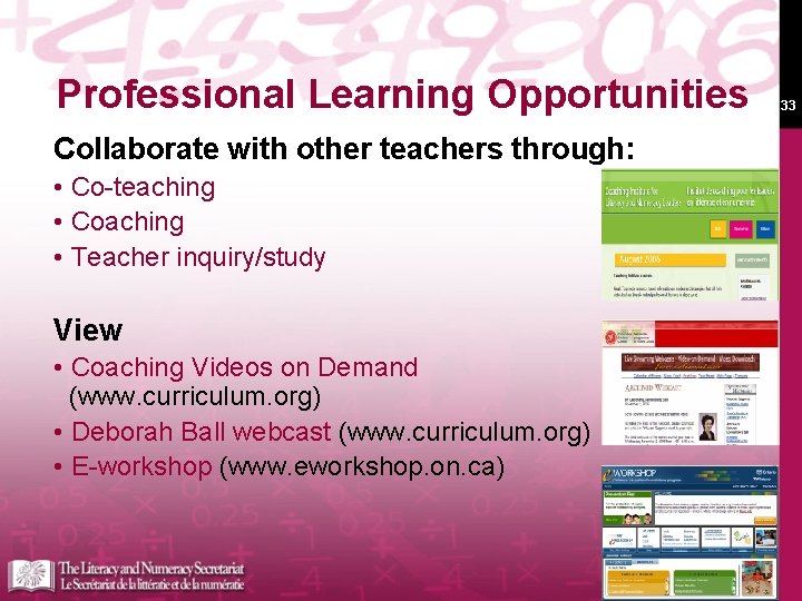 Professional Learning Opportunities Collaborate with other teachers through: • Co-teaching • Coaching • Teacher