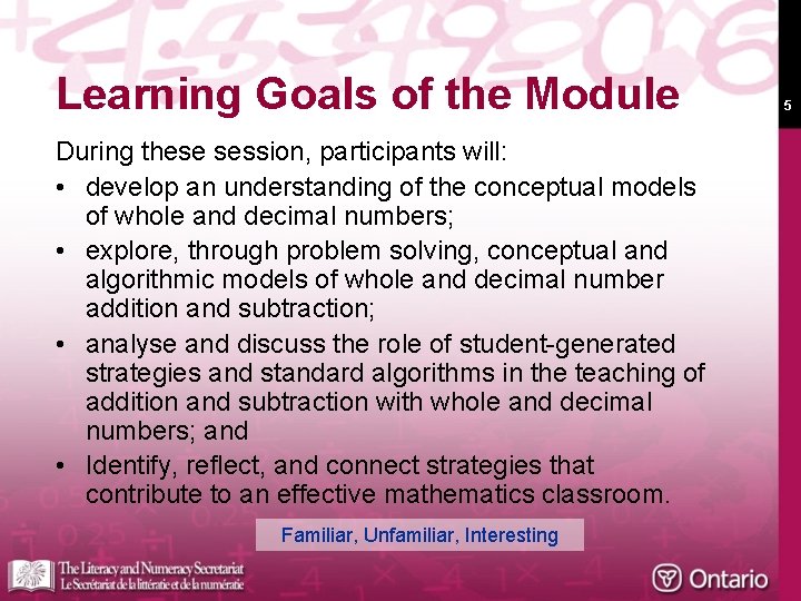 Learning Goals of the Module During these session, participants will: • develop an understanding