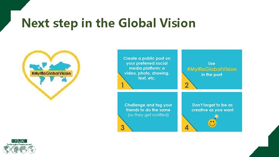 Next step in the Global Vision Sustainable Development 