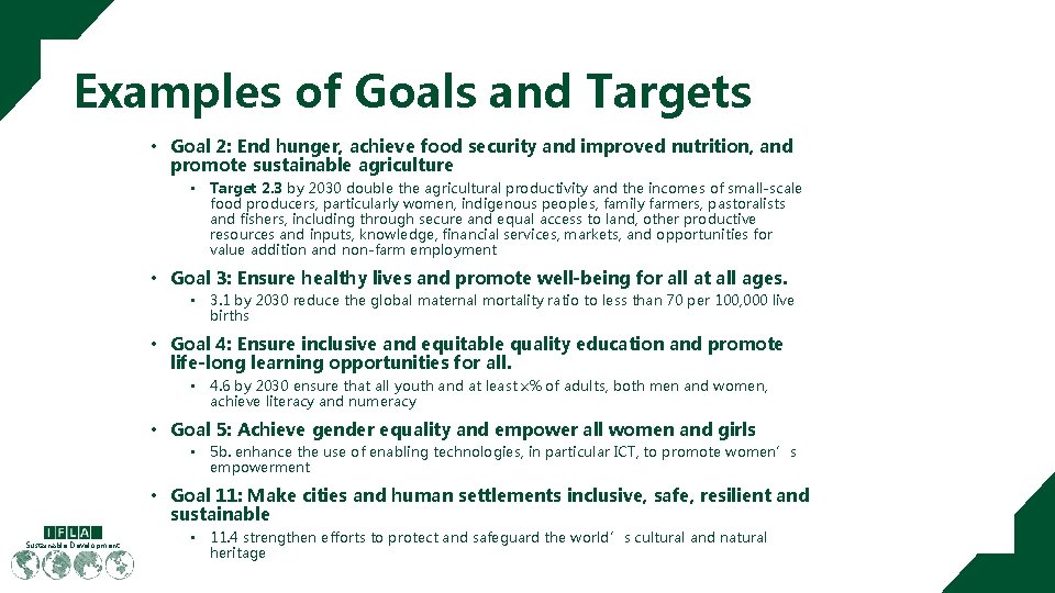 Examples of Goals and Targets • Goal 2: End hunger, achieve food security and