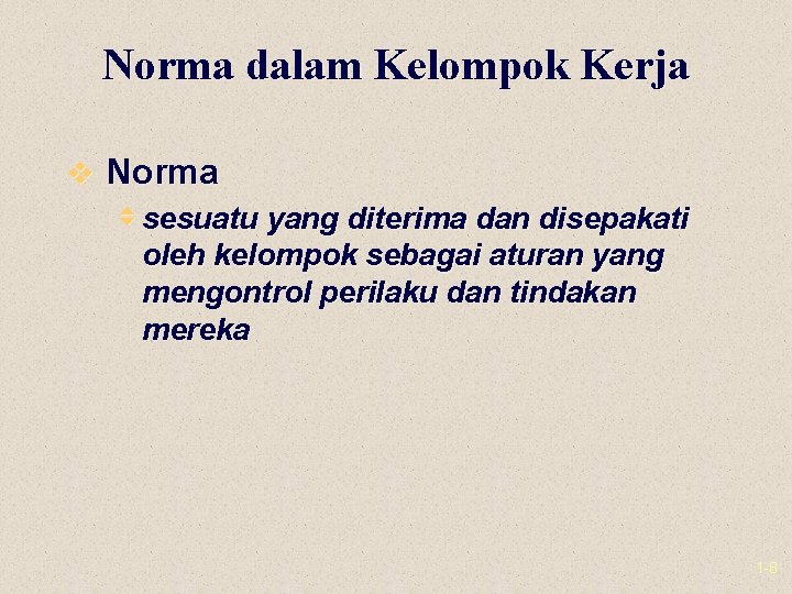 Norma dalam Kelompok Kerja v Norma v sesuatu yang diterima dan disepakati oleh kelompok