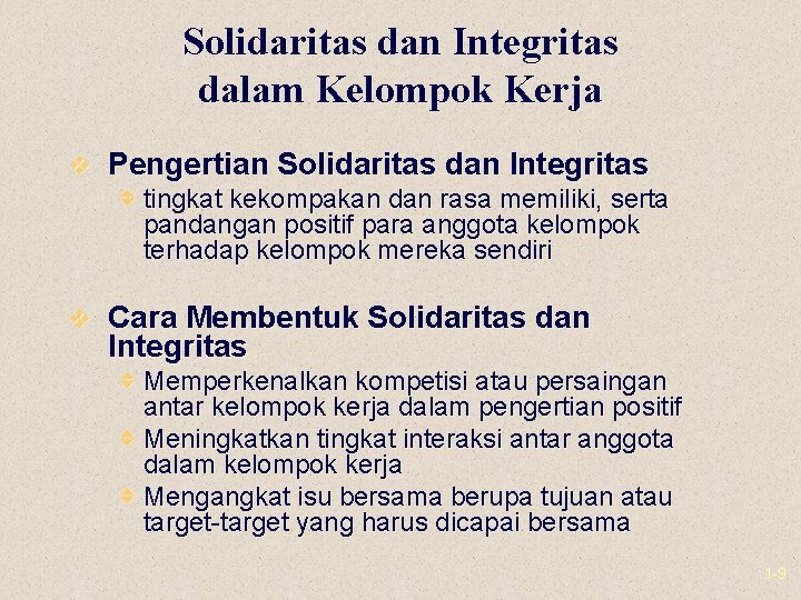 Solidaritas dan Integritas dalam Kelompok Kerja v Pengertian Solidaritas dan Integritas v tingkat kekompakan