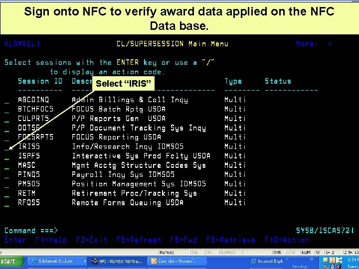 Sign onto NFC to verify award data applied on the NFC Data base. Select