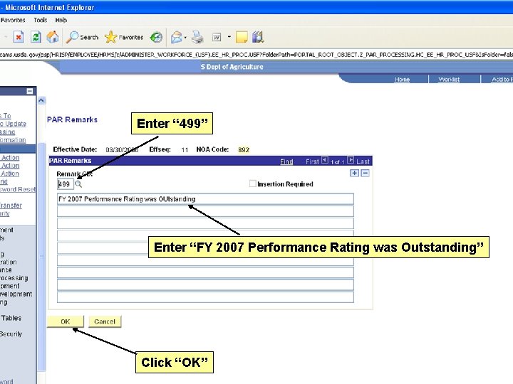 Enter “ 499” Enter “FY 2007 Performance Rating was Outstanding” Click “OK” 