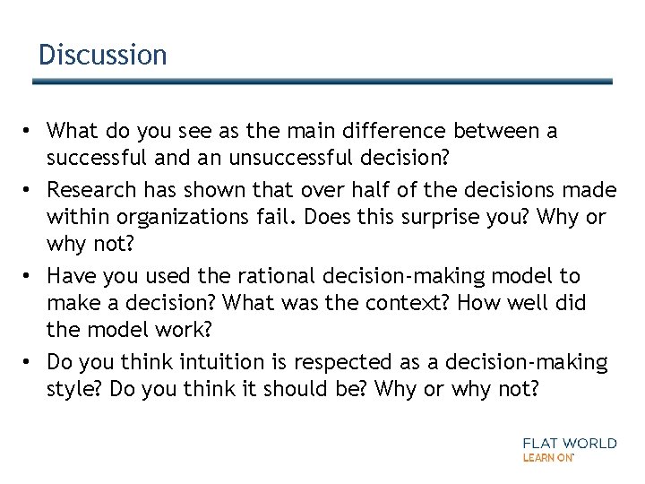 Discussion • What do you see as the main difference between a successful and