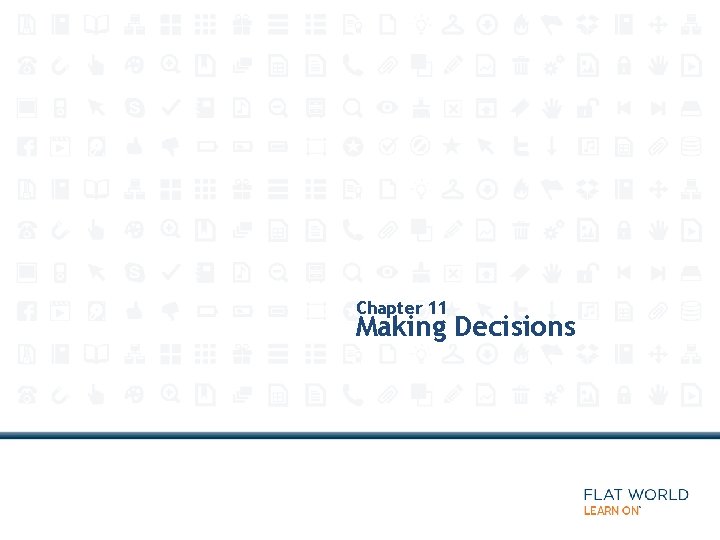 Chapter 11 Making Decisions 