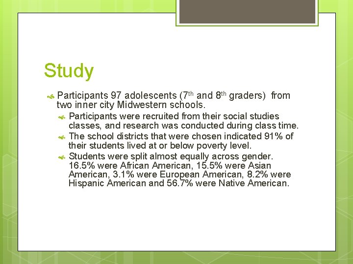 Study Participants 97 adolescents (7 th and 8 th graders) from two inner city