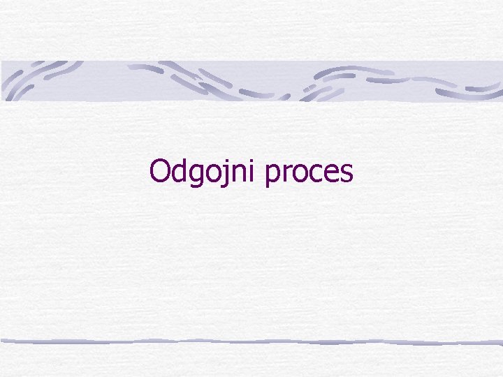 Odgojni proces 