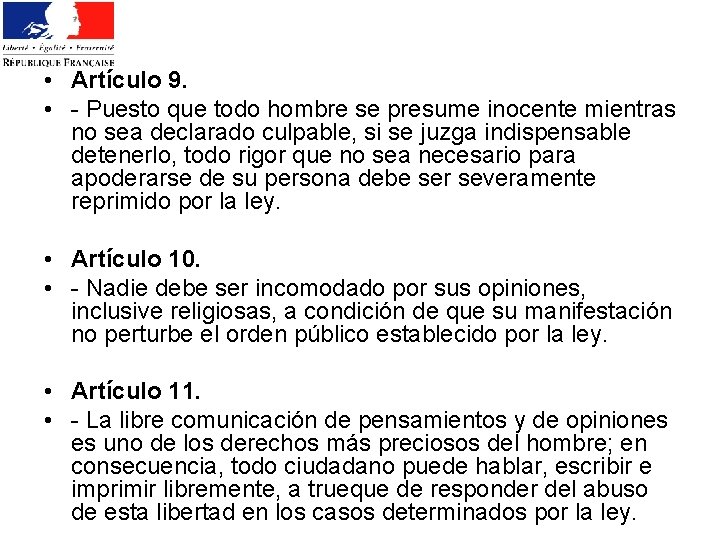  • Artículo 9. • - Puesto que todo hombre se presume inocente mientras
