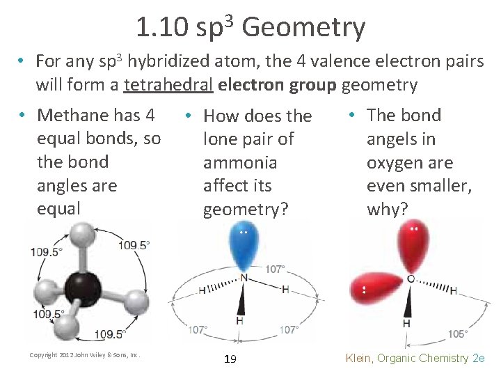 1. 10 3 sp Geometry • For any sp 3 hybridized atom, the 4