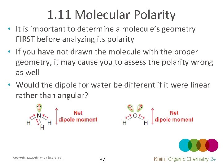 1. 11 Molecular Polarity • It is important to determine a molecule’s geometry FIRST