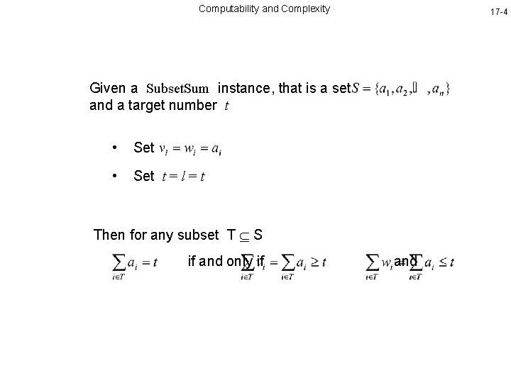 Computability and Complexity 17 -4 Given a Subset. Sum instance, that is a set