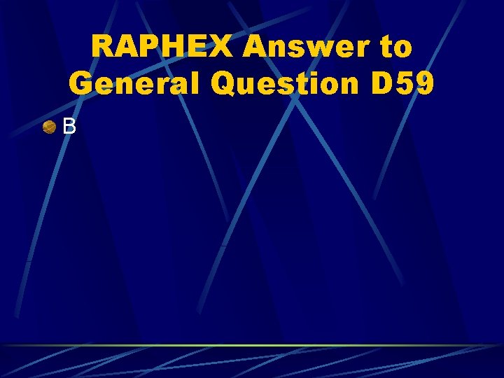RAPHEX Answer to General Question D 59 B 