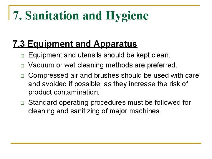 7. Sanitation and Hygiene 7. 3 Equipment and Apparatus q q Equipment and utensils