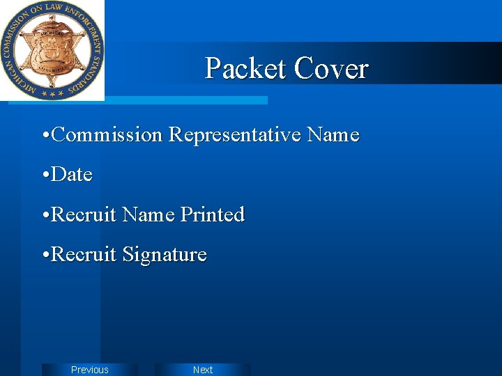 Packet Cover • Commission Representative Name • Date • Recruit Name Printed • Recruit