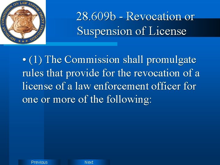 28. 609 b - Revocation or Suspension of License • (1) The Commission shall