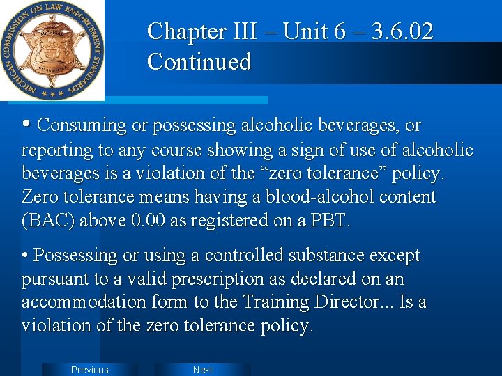 Chapter III – Unit 6 – 3. 6. 02 Continued • Consuming or possessing