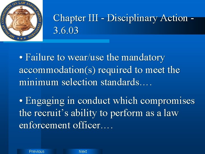 Chapter III - Disciplinary Action 3. 6. 03 • Failure to wear/use the mandatory