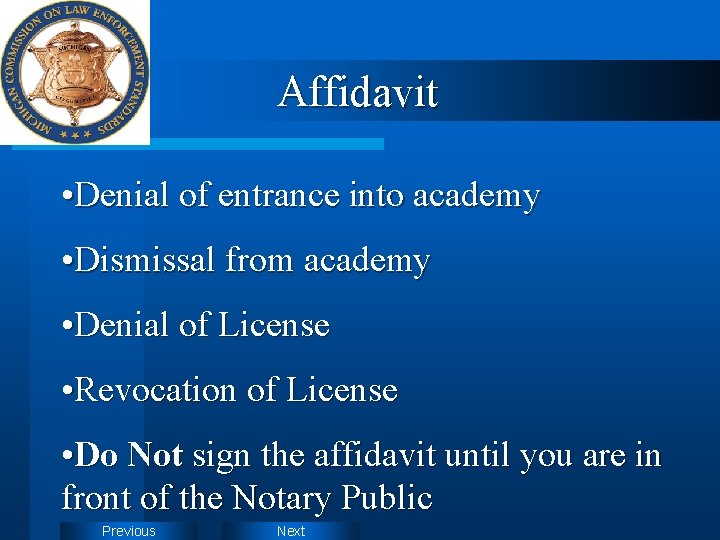 Affidavit • Denial of entrance into academy • Dismissal from academy • Denial of